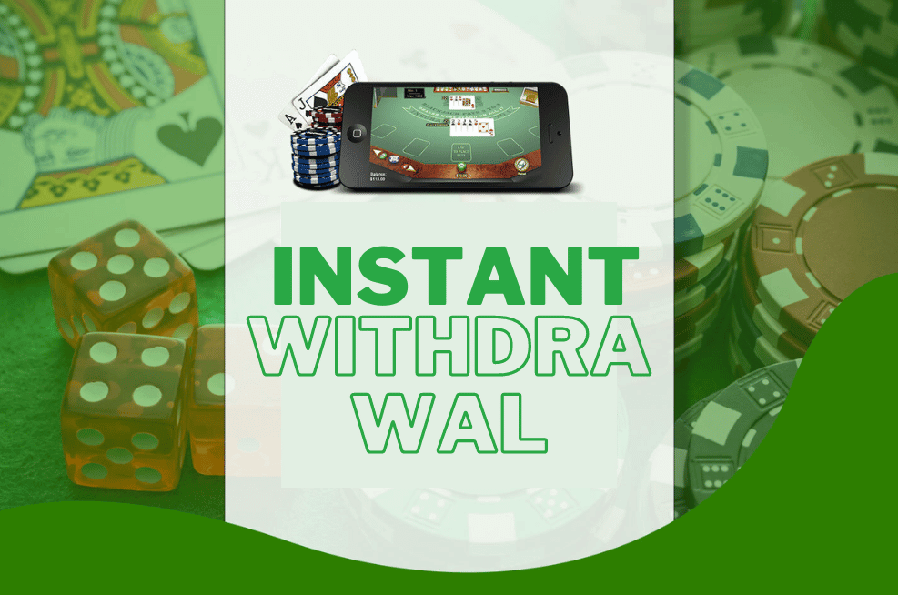 How to Choose the Best Online Casino With Instant Withdrawal